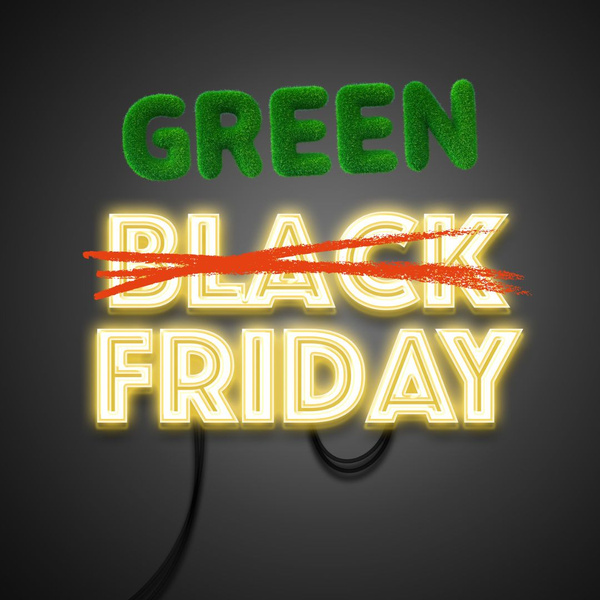 Schriftzug Black Friday, bei dem black durchgestrichen und durch green ersetzt ist